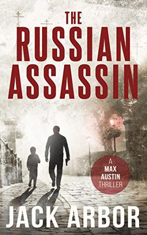 The Russian Assassin by Jack Arbor