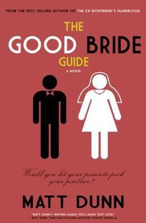 The Good Bride Guide by Matt Dunn