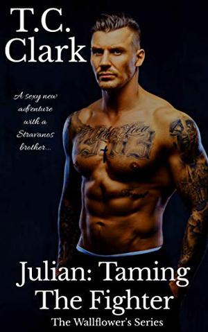 Julian: Taming the Fighter (The Wallflower's #4)