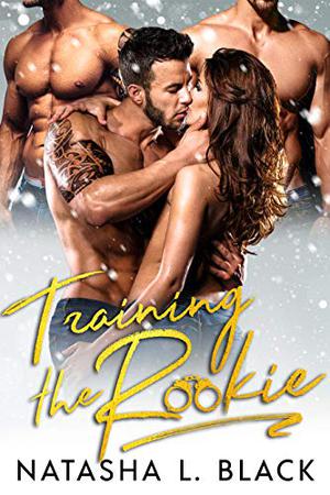 Training the Rookie by Natasha L. Black