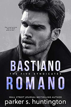Bastiano Romano (The Five Syndicates #3)
