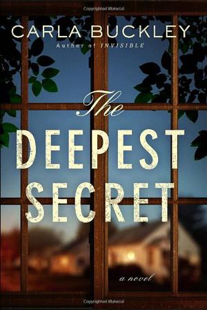 The Deepest Secret by Carla Buckley