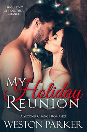 My Holiday Reunion by Weston Parker