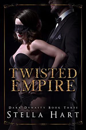 Twisted Empire (Dark Dynasty #3)