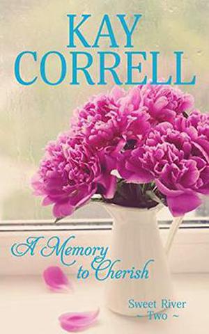 A Memory to Cherish by Kay Correll