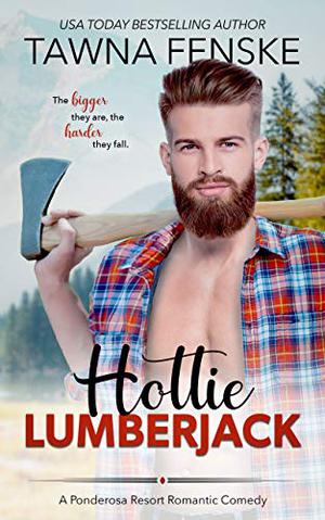 Hottie Lumberjack (Ponderosa Resort Romantic Comedies #4)
