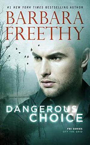Dangerous Choice by Barbara Freethy