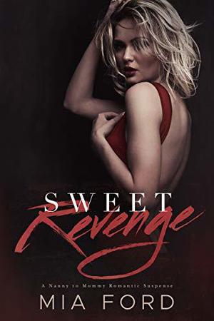 Sweet Revenge by Mia Ford