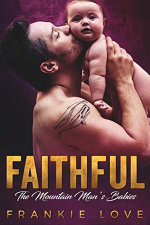 Faithful (The Mountain Man's Babies #10)