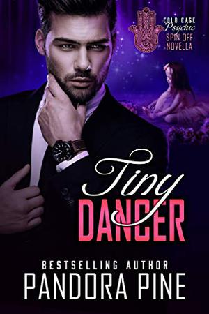 Tiny Dancer (A Cold Case Psychic Spin Off #7)