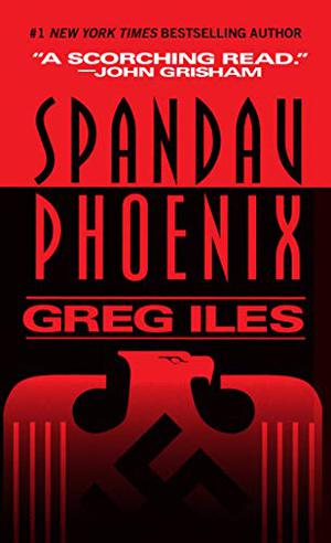 Spandau Phoenix by Greg Iles