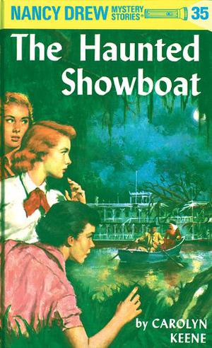 The Haunted Showboat (Nancy Drew Mystery Stories #35)