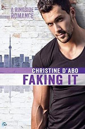 Faking It by Christine d'Abo