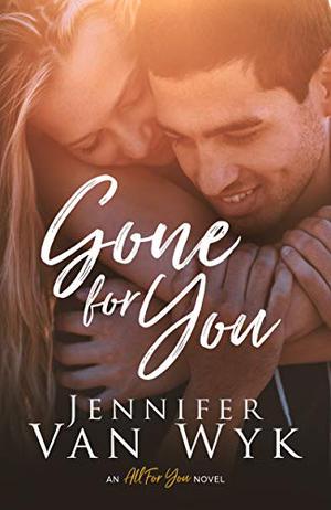 Gone For You (All For You #1)