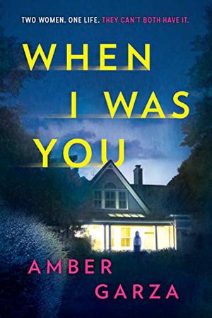 When I Was You by Amber Garza