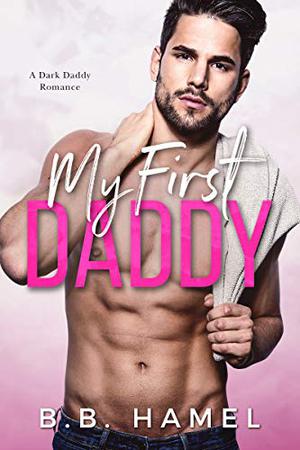 My First Daddy (Dark Daddies #7)