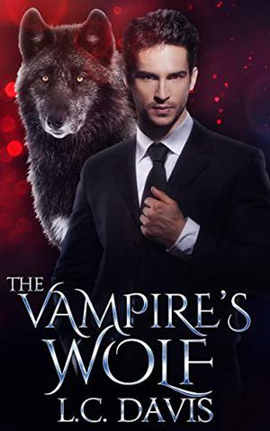The Vampire's Wolf (The Vampire's Omega #2)