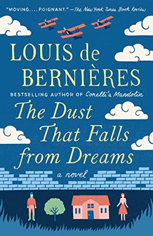 The Dust That Falls from Dreams by Louis de Bernières