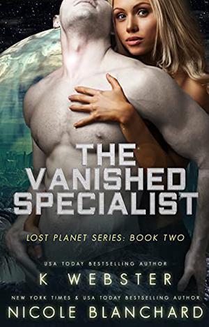 The Vanished Specialist by K. Webster, Nicole Blanchard