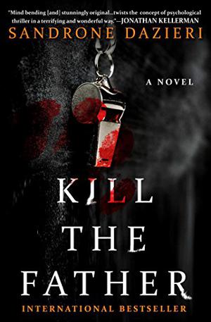 Kill the Father by Sandrone Dazieri