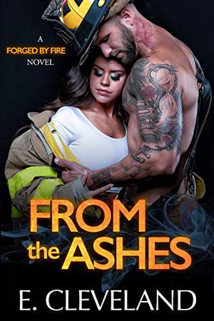 From the Ashes (Forged by Fire #2)