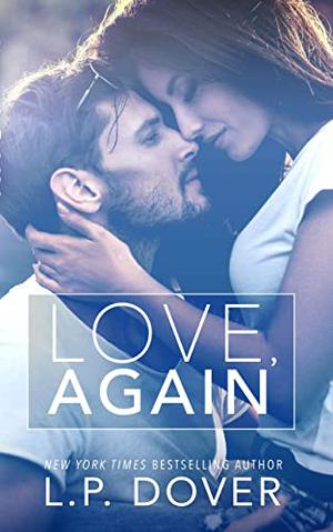 Love, Again by L.P. Dover