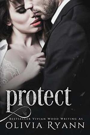 Protect: A Dark Captive Romance by Olivia Ryann, Vivian Wood