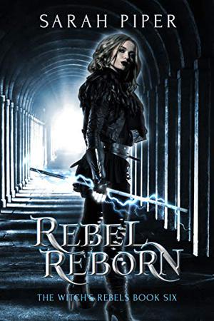 Rebel Reborn (The Witch's Rebels #6)