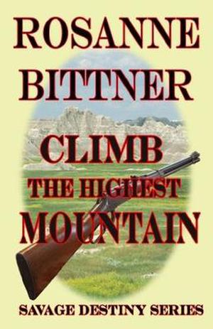 Climb the Highest Mountain (Savage Destiny #5)