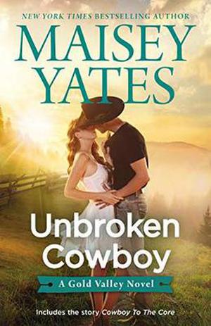 Unbroken Cowboy by Maisey Yates