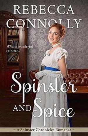 Spinster and Spice (The Spinster Chronicles #3)