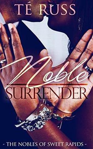 Noble Surrender by Té Russ