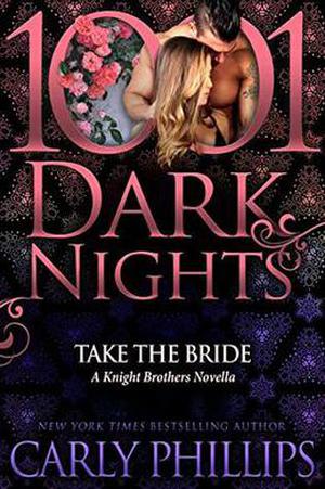 Take the Bride: A Knight Brothers Novella (The Knight Brothers #1.5)
