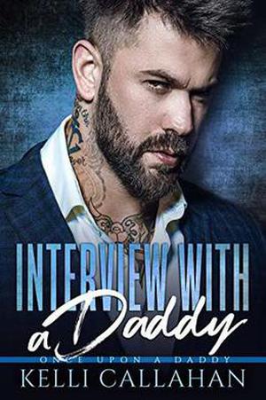 Interview with a Daddy by Kelli Callahan