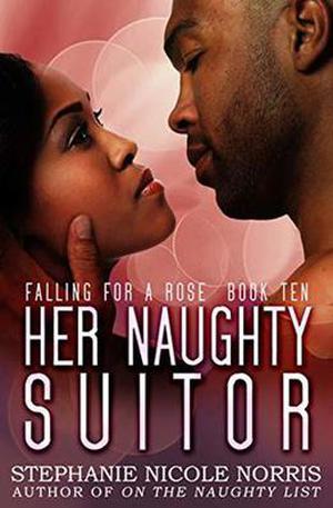 Her Naughty Suitor (Falling For A Rose #10)
