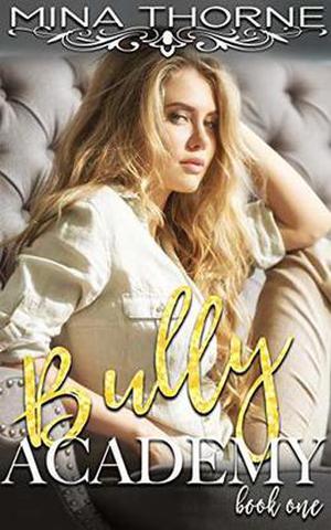 Bully Academy: The Boys of Westview Academy Book One by Mina Thorne
