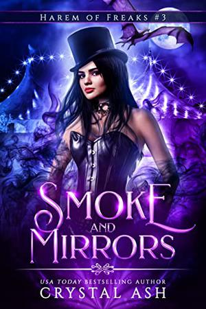 Smoke And Mirrors (Harem of Freaks #3)