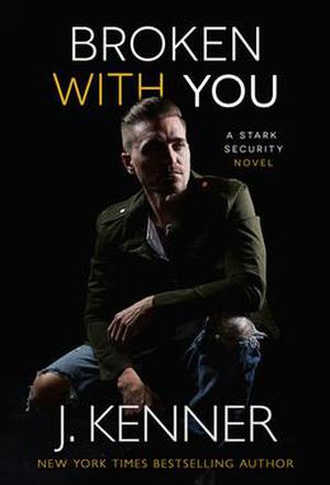 Broken With You by J. Kenner