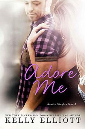 Adore Me by Kelly Elliott
