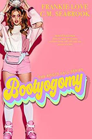 Bootyogomy by Frankie Love, C.M. Seabrook