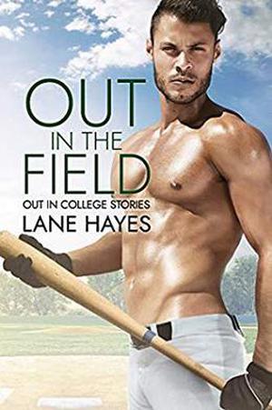 Out in the Field (Out in College #4)