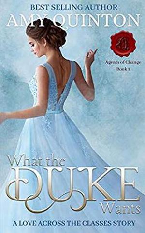 What the Duke Wants (Agents of Change #1)