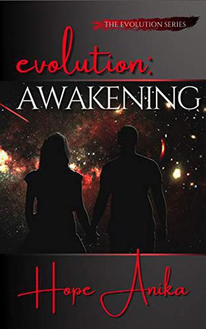 Evolution: Awakening by Hope Anika