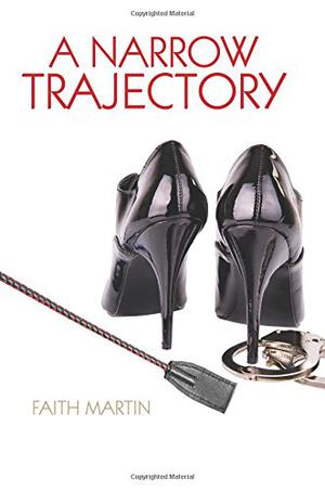A Narrow Trajectory (DI Hillary Greene #17)