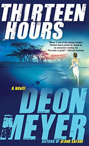 Thirteen Hours by Deon Meyer