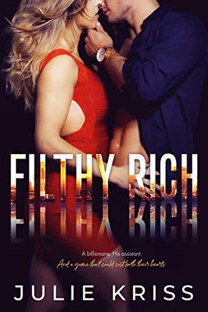 Filthy Rich by Julie Kriss
