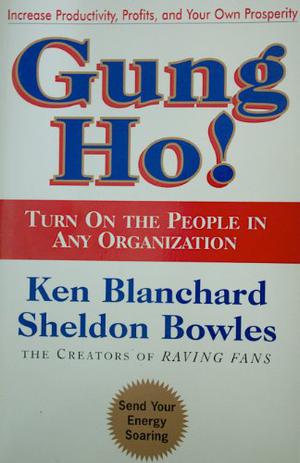 Gung Ho! by Kenneth H. Blanchard