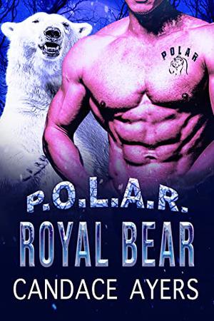 Royal Bear (P.O.L.A.R. #6)