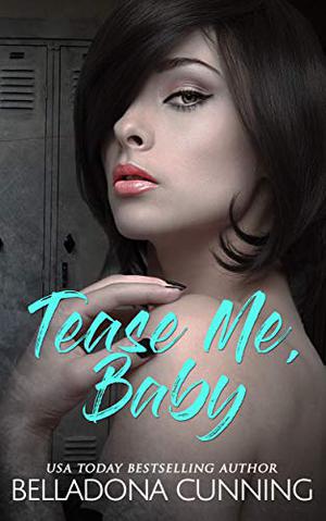 Tease Me, Baby (Silver Creek High #2)