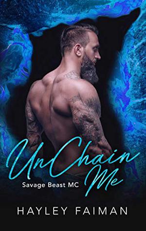 UnChain Me (Savage Beast MC #3)